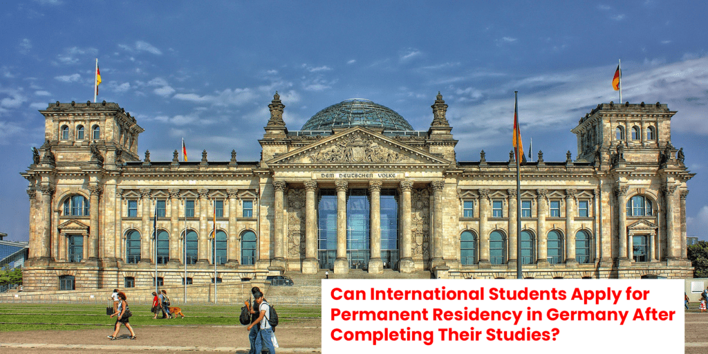 International Students Apply for Permanent Residency in Germany